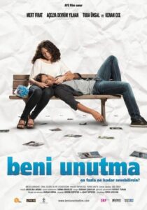 Не забывай меня 2011 Смотреть Онлайн Турецкий Фильм