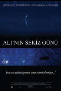 Восемь дней Али 2009 Смотреть Онлайн Турецкий Фильм